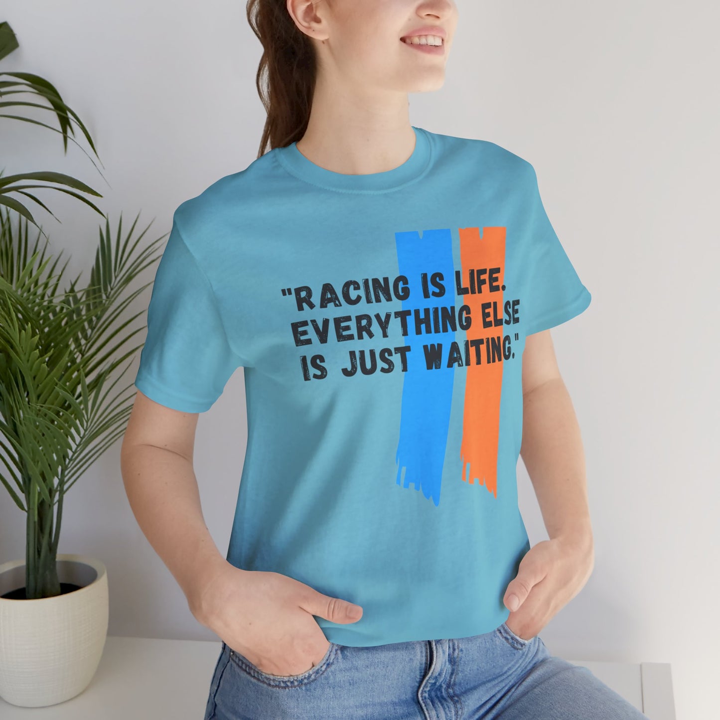 "Racing Is Life. Everything Else Is Just Waiting." Unisex T-Shirt