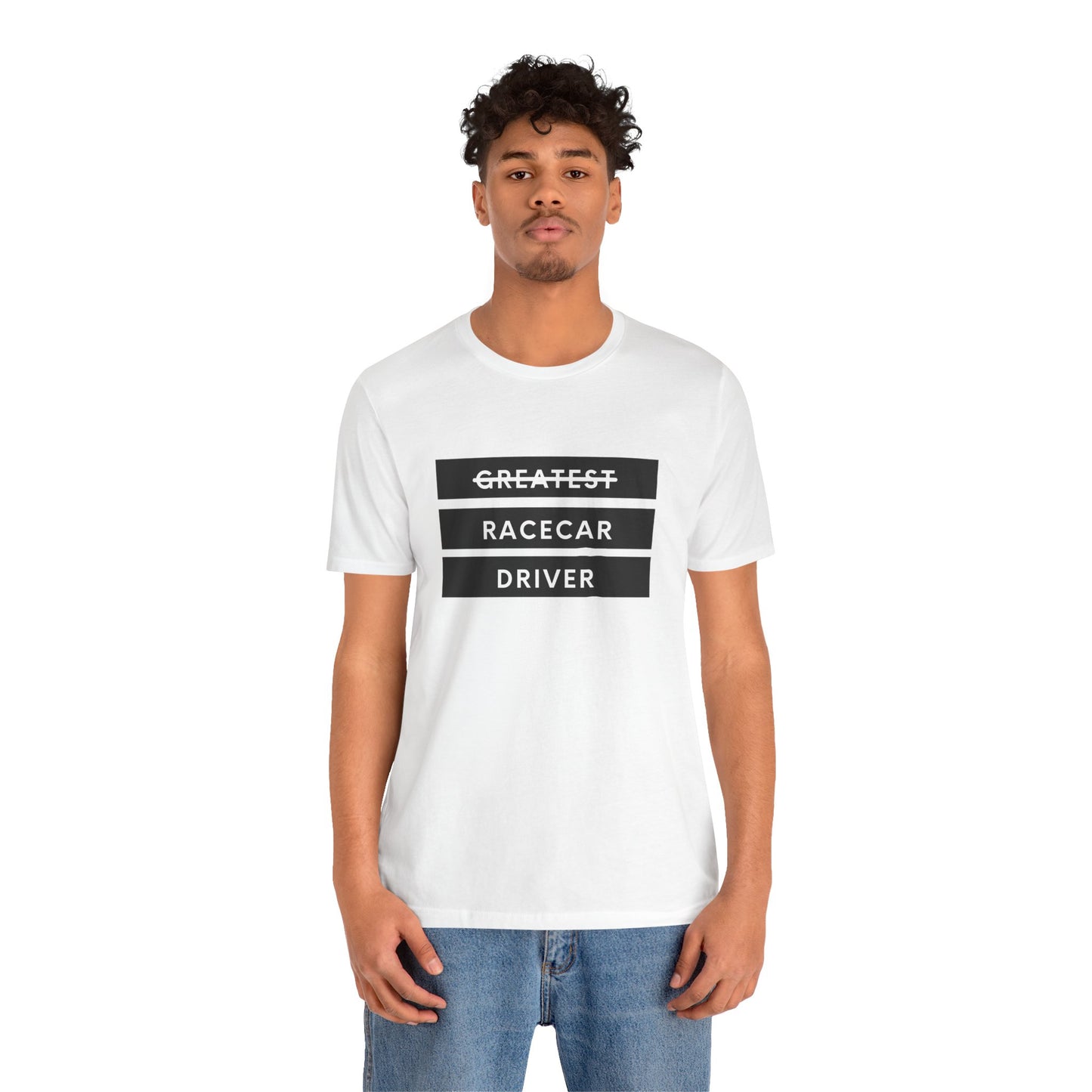 "Greatest Racecar Driver" Unisex T-Shirt