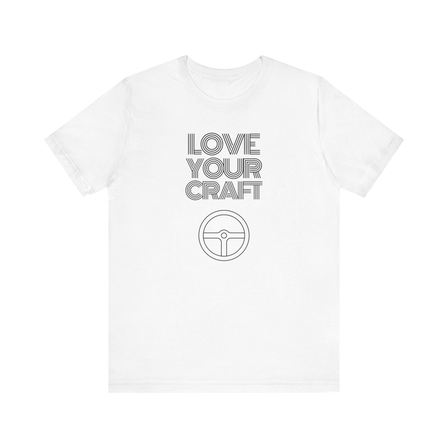 "Love Your Craft" Unisex T-Shirt