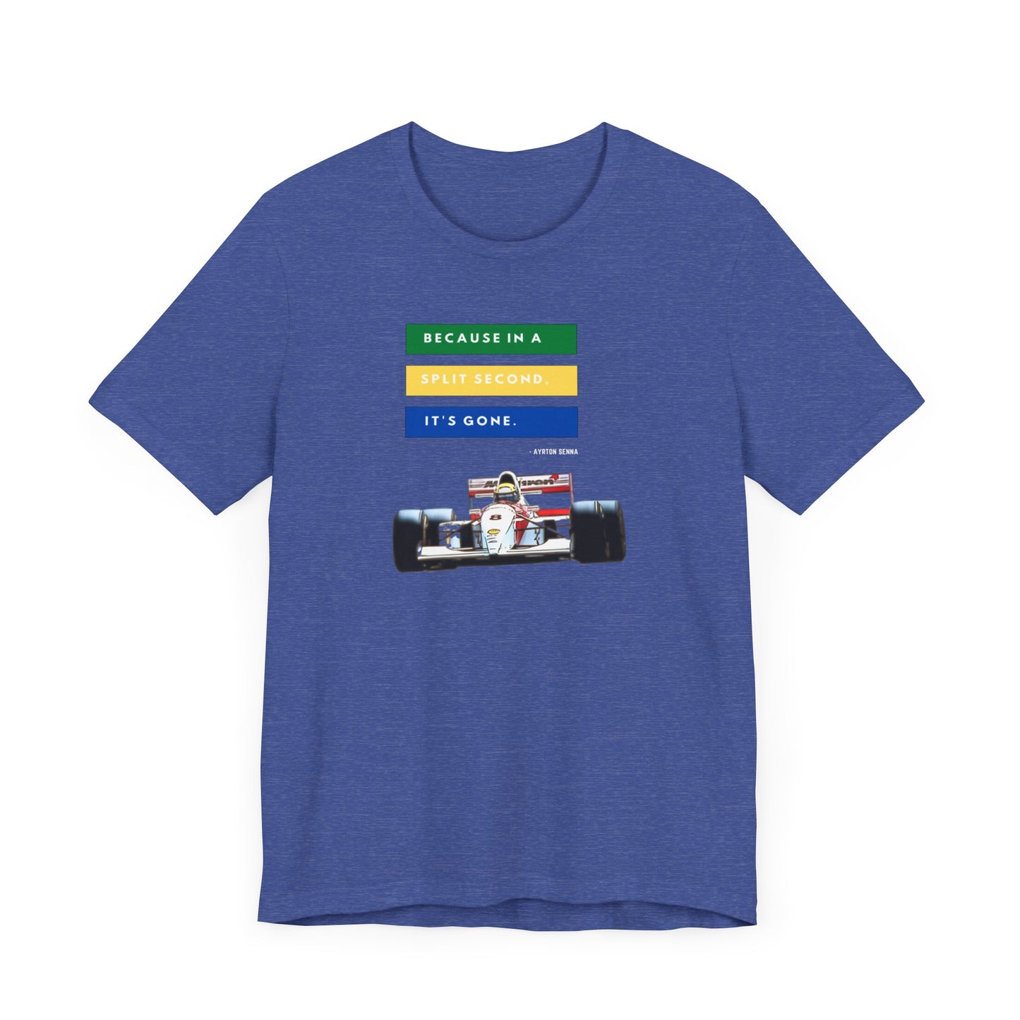 "Because In A Split Second It's Gone - Senna" Unisex T-Shirt