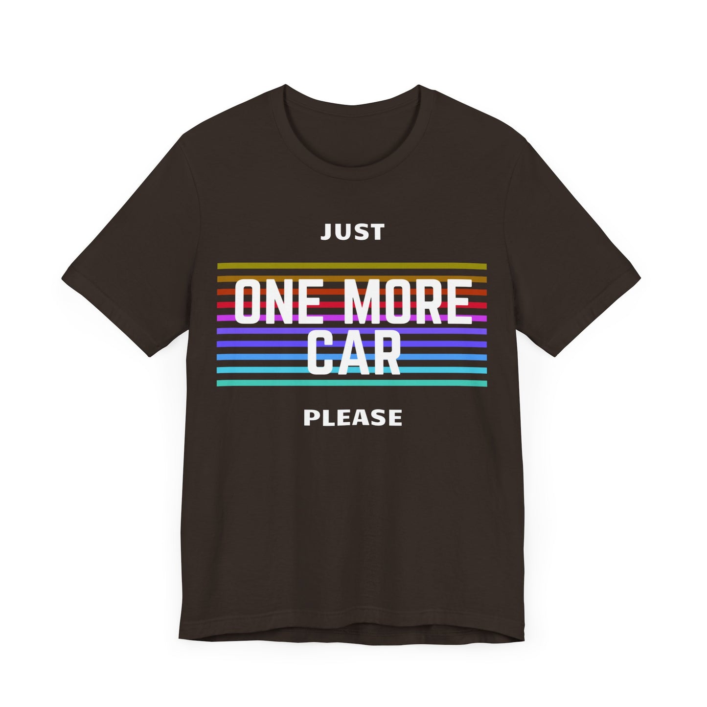 "Just One More Car Please" Unisex T-Shirt