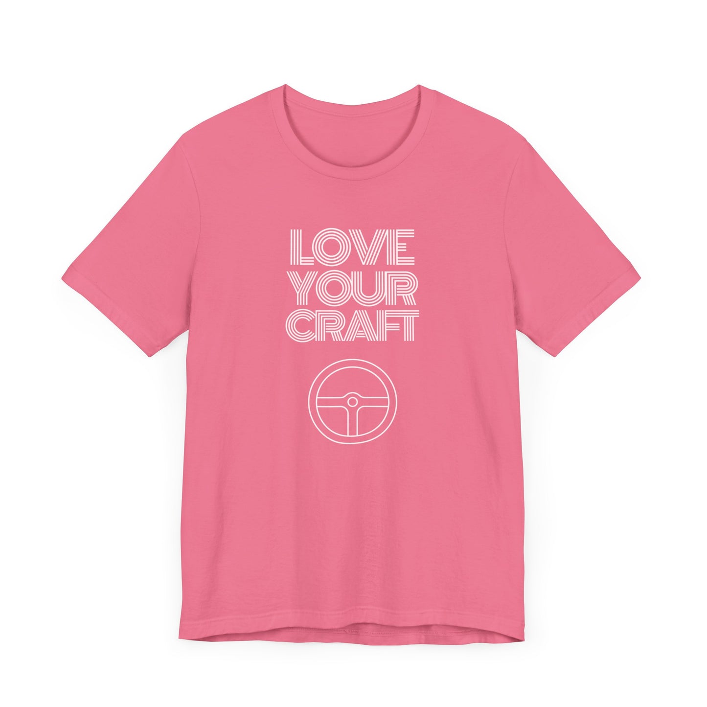 "Love Your Craft" Unisex T-Shirt