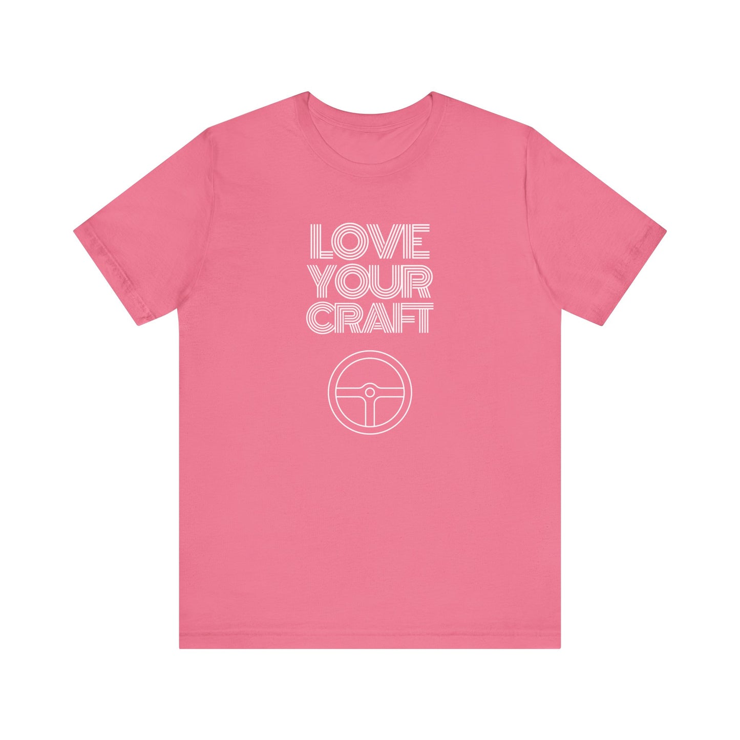 "Love Your Craft" Unisex T-Shirt