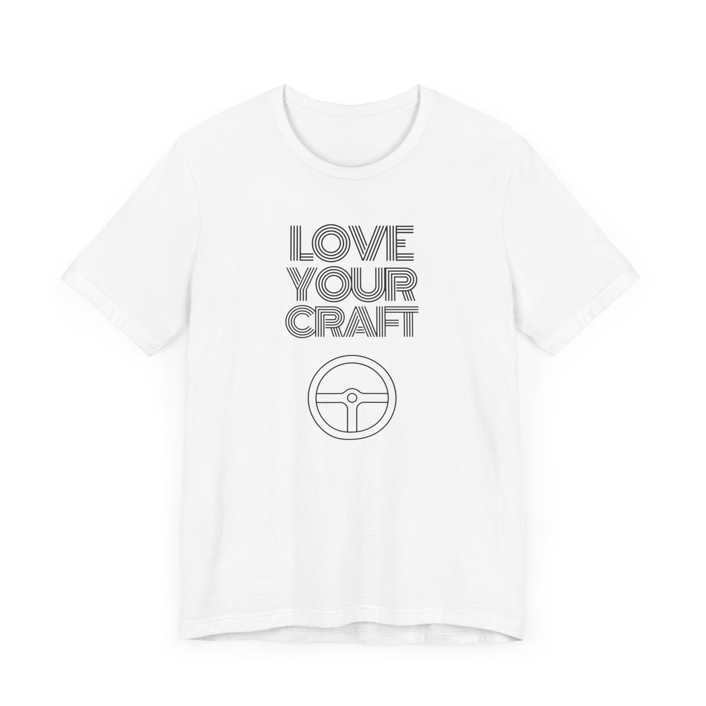 "Love Your Craft" Unisex T-Shirt