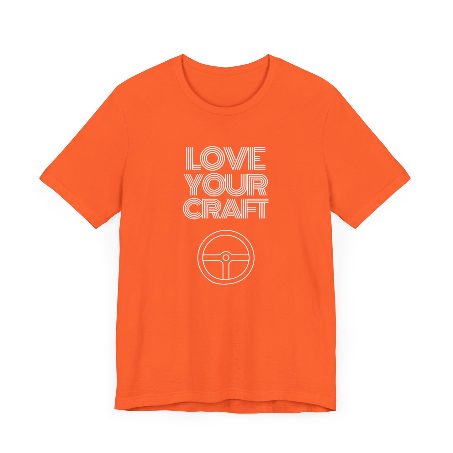 "Love Your Craft" Unisex T-Shirt