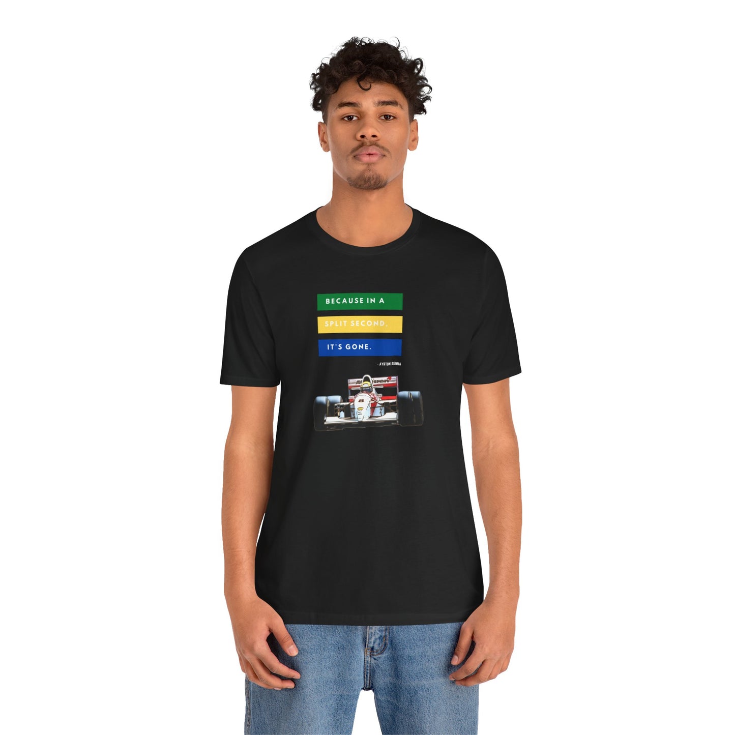 "Because In A Split Second It's Gone - Senna" Unisex T-Shirt