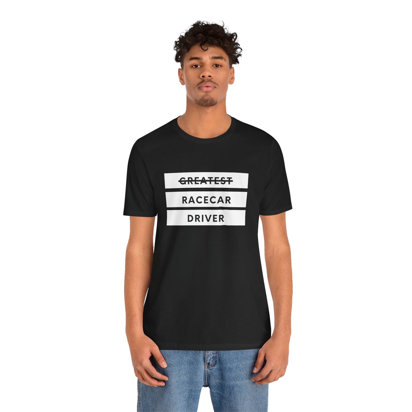 "Greatest Racecar Driver" Unisex T-Shirt