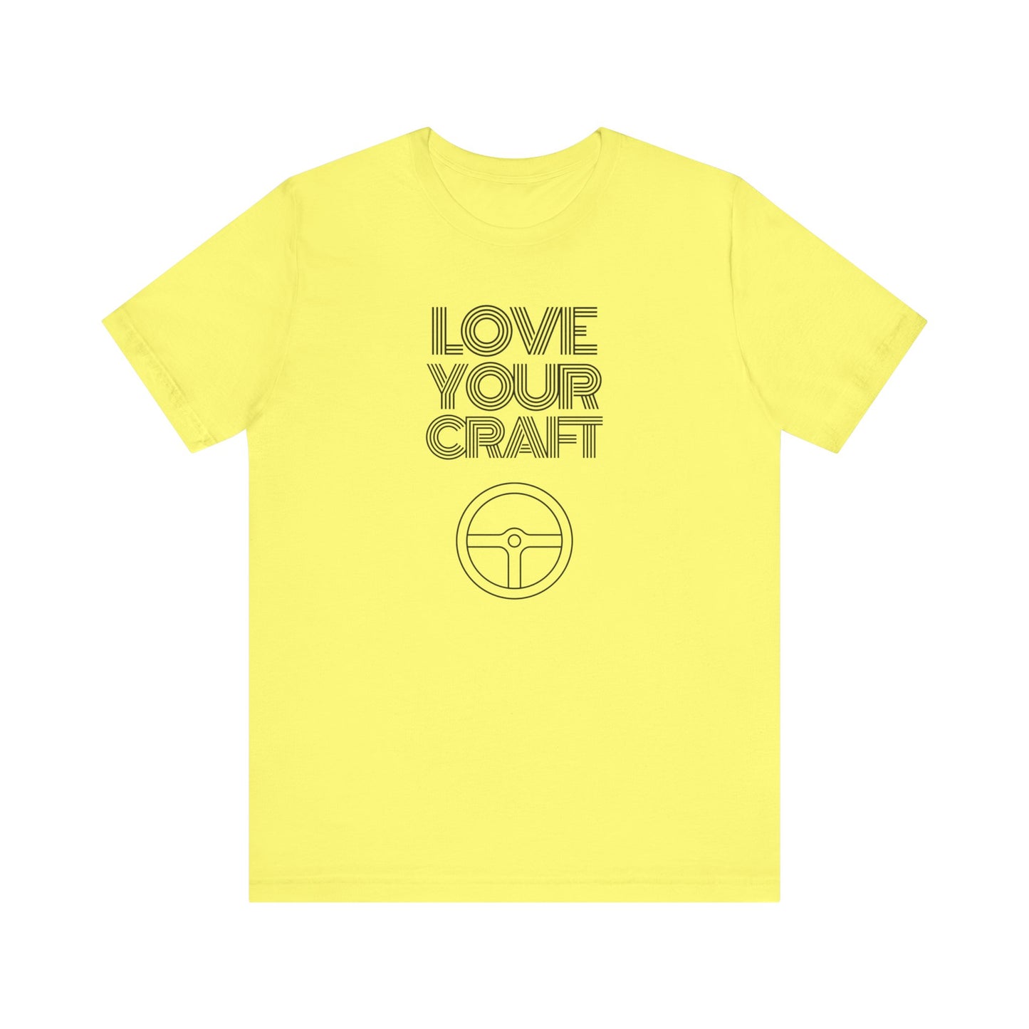 "Love Your Craft" Unisex T-Shirt