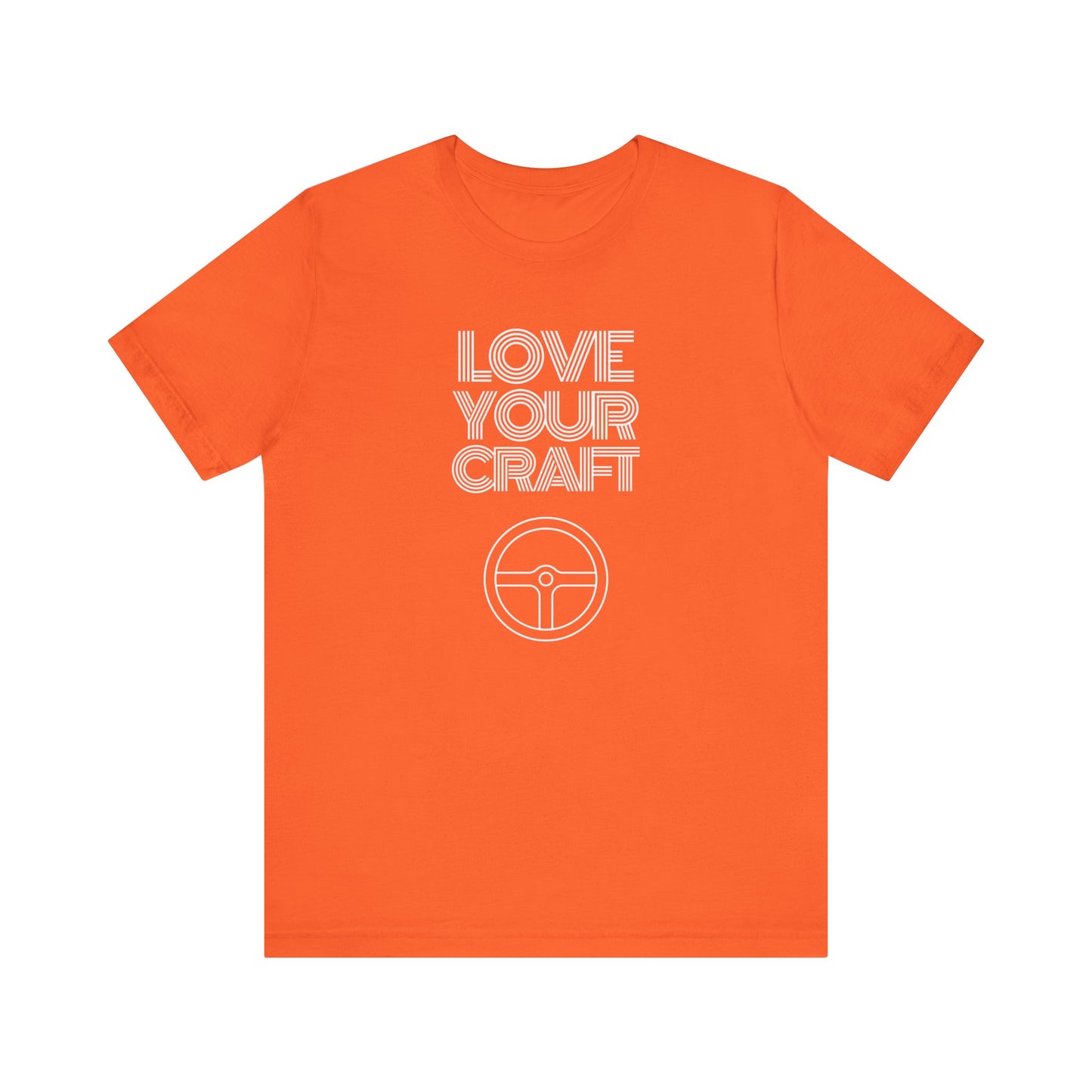 "Love Your Craft" Unisex T-Shirt