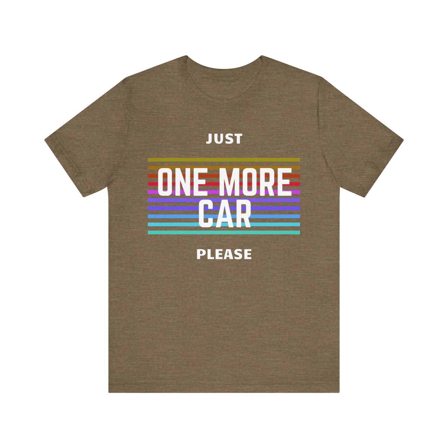 "Just One More Car Please" Unisex T-Shirt